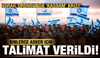 İsrail ordusunda ‘Kassam Tugayları’ krizi! Binlerce asker için talimat verildi